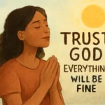 trust god everything will be fine verse